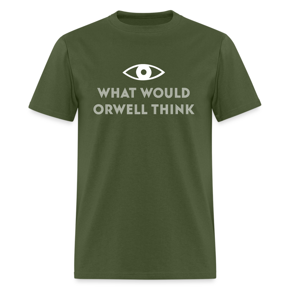 What would Orwell think Classic T-Shirt - military green