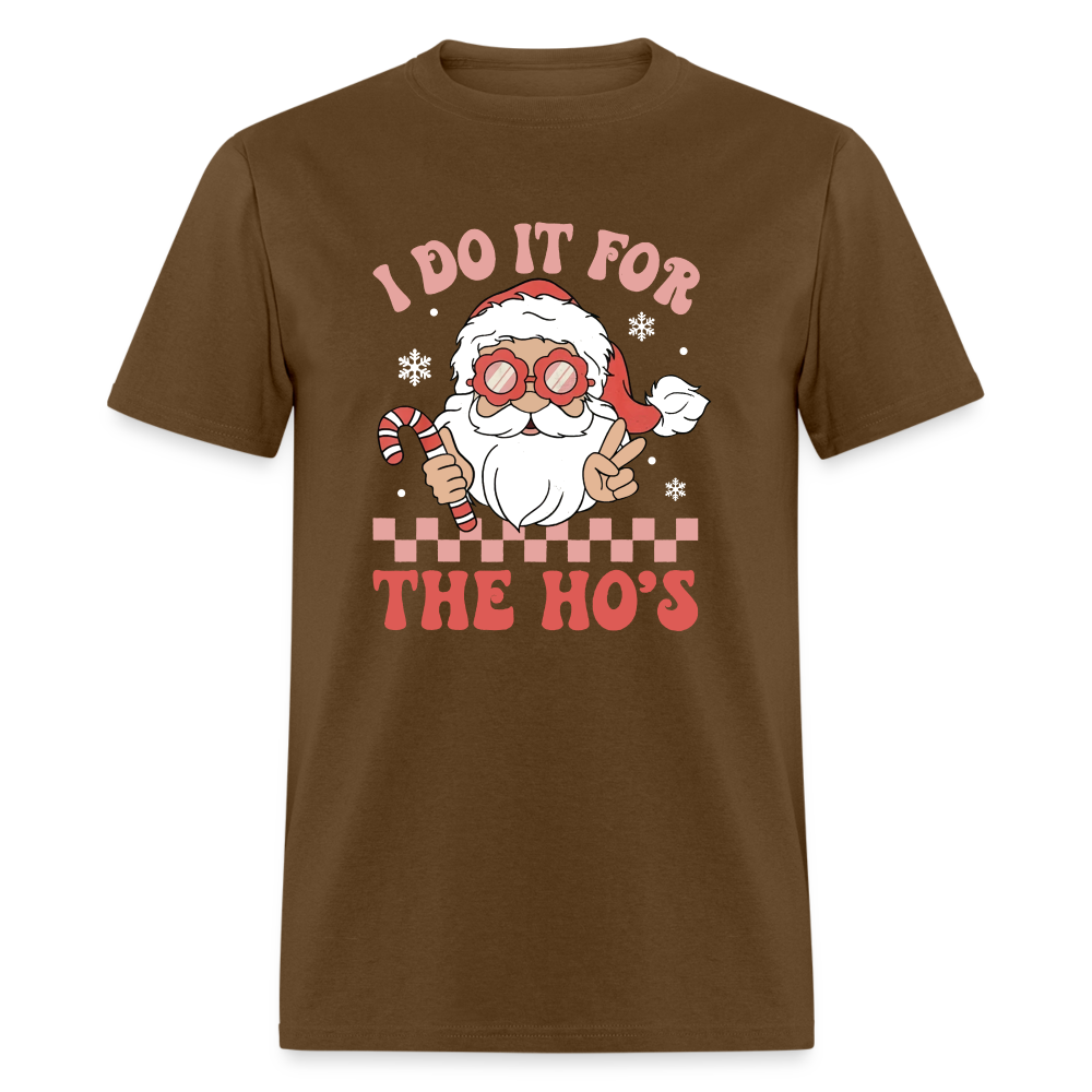 I Do It For The Ho's Funny Christmas Men's Classic T-Shirt - brown