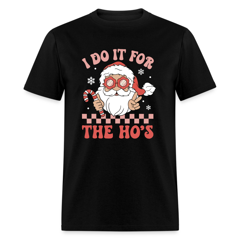 I Do It For The Ho's Funny Christmas Men's Classic T-Shirt - black