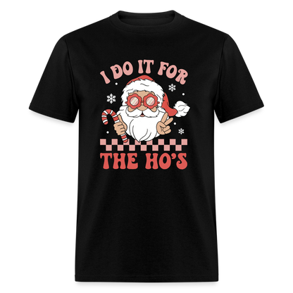 I Do It For The Ho's Funny Christmas Men's Classic T-Shirt - black