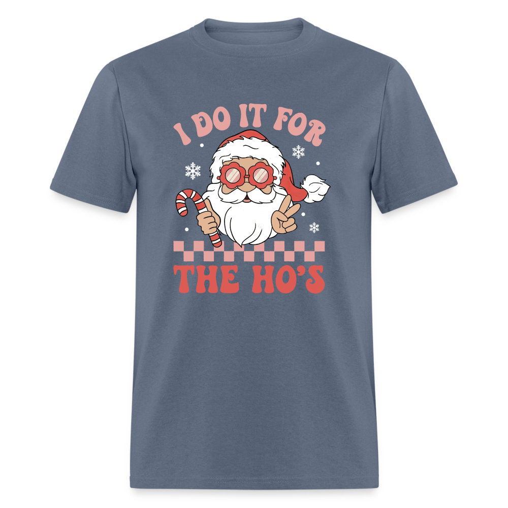 I Do It For The Ho's Funny Christmas Men's Classic T-Shirt - denim