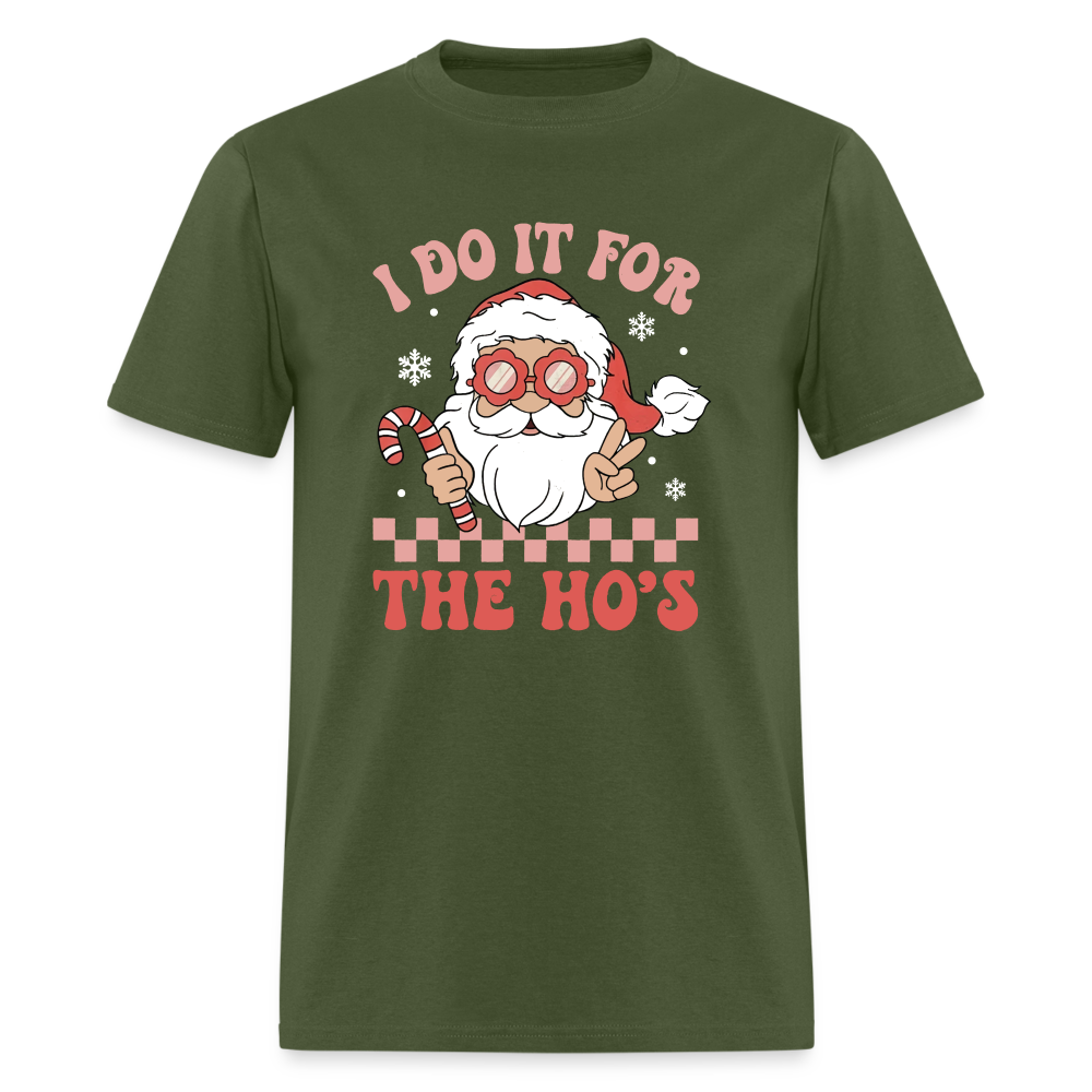 I Do It For The Ho's Funny Christmas Men's Classic T-Shirt - military green