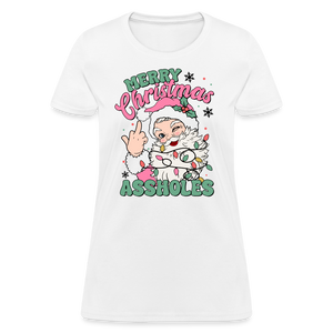 Merry Christmas Assholes Funny Women's T-Shirt - white