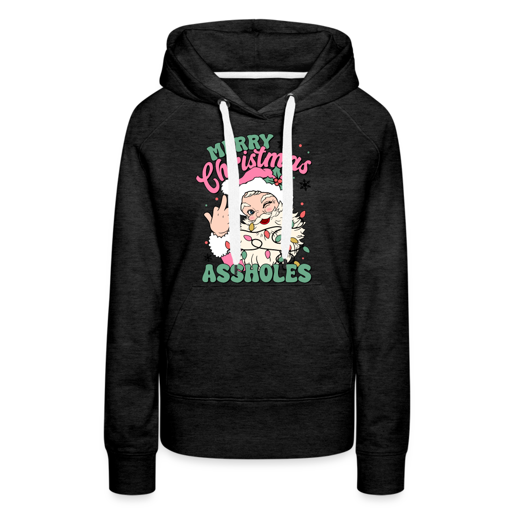 Merry Christmas Assholes Funny Women’s Premium Hoodie - charcoal grey