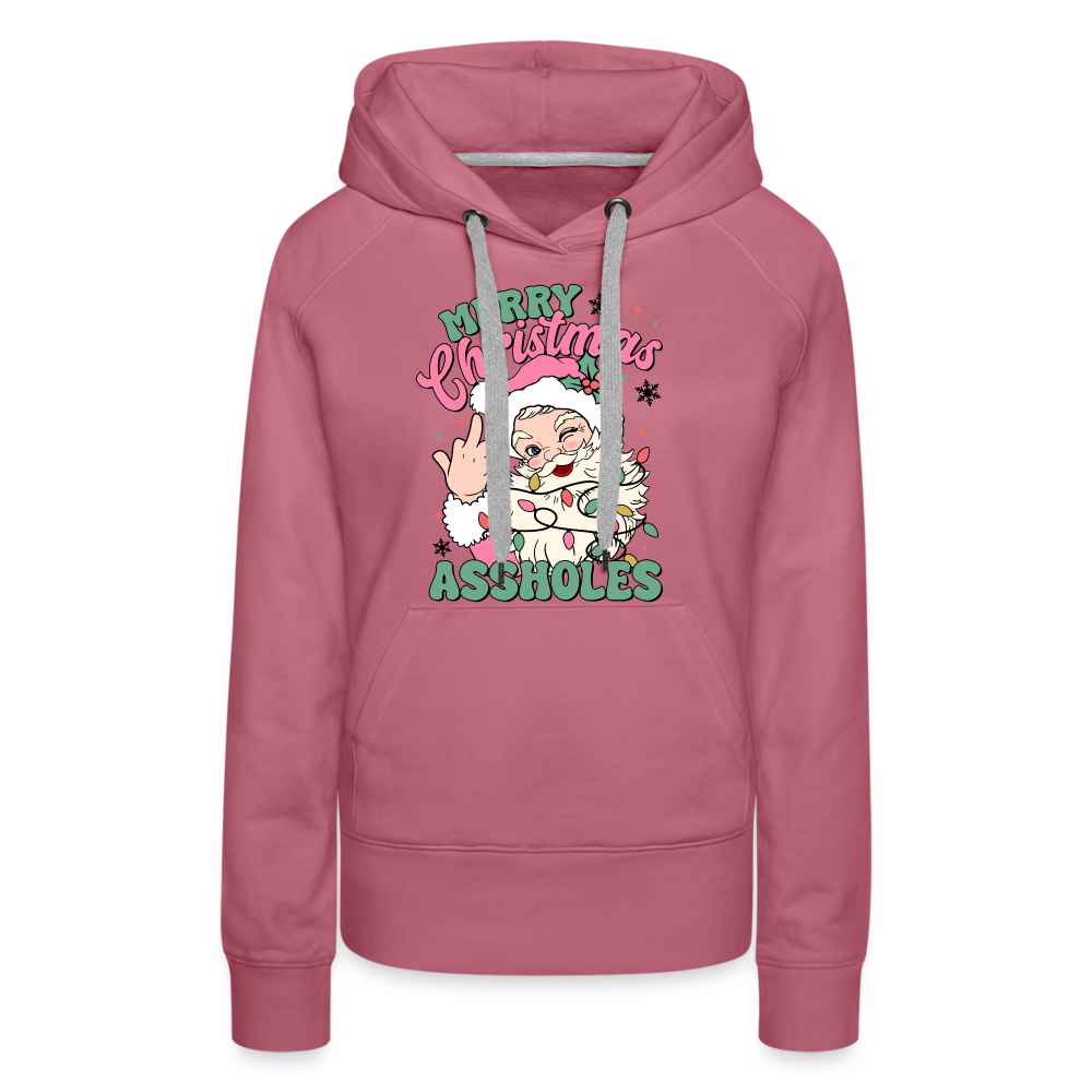 Merry Christmas Assholes Funny Women’s Premium Hoodie - mauve