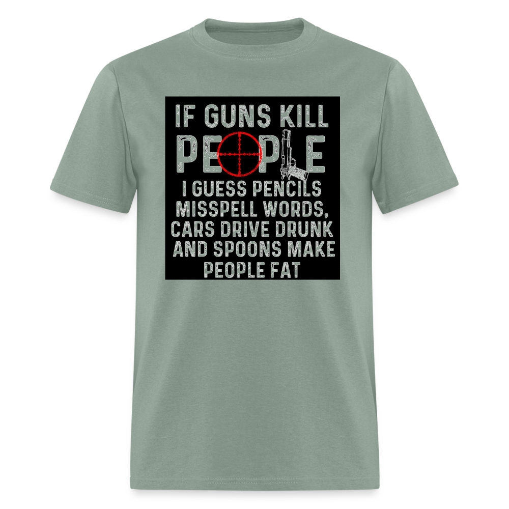 If Guns Kill People I Guess Pencils Misspell Words, Cars Drive Drunk M ...