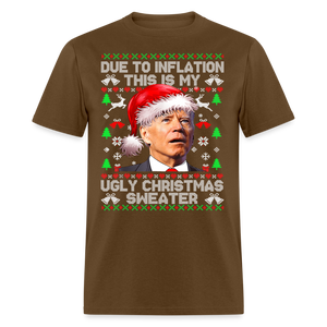 Due To Inflation This Is My Ugly Christmas Sweater Classic T-Shirt - brown