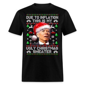 Due To Inflation This Is My Ugly Christmas Sweater Classic T-Shirt - black