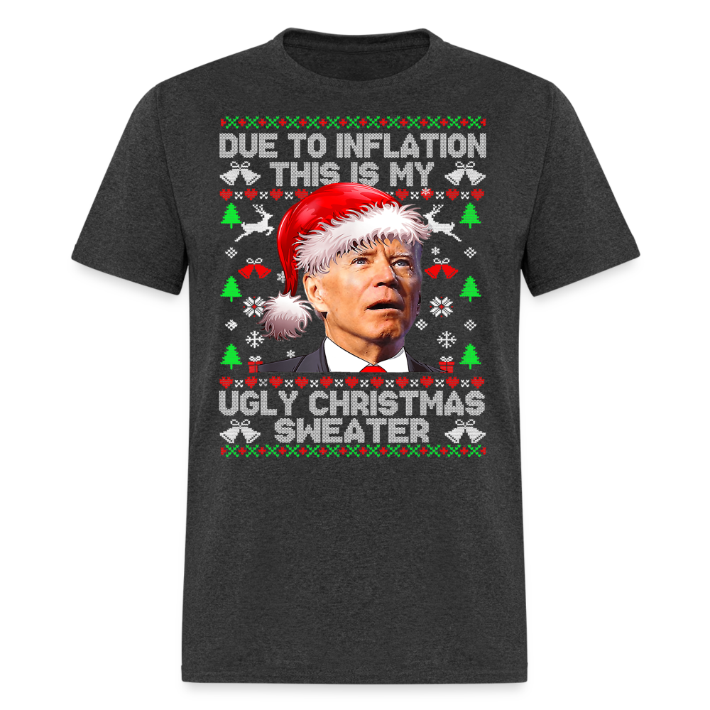 Due To Inflation This Is My Ugly Christmas Sweater Classic T-Shirt - heather black