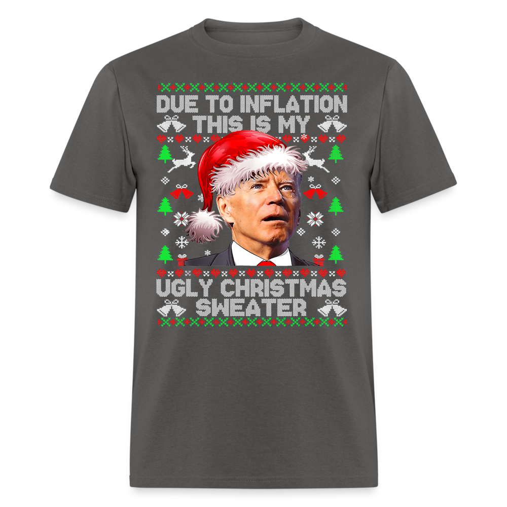 Due To Inflation This Is My Ugly Christmas Sweater Classic T-Shirt - charcoal