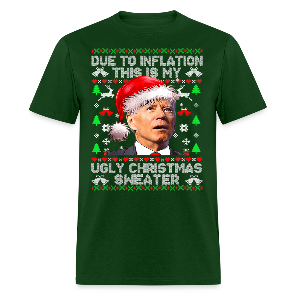 Due To Inflation This Is My Ugly Christmas Sweater Classic T-Shirt - forest green