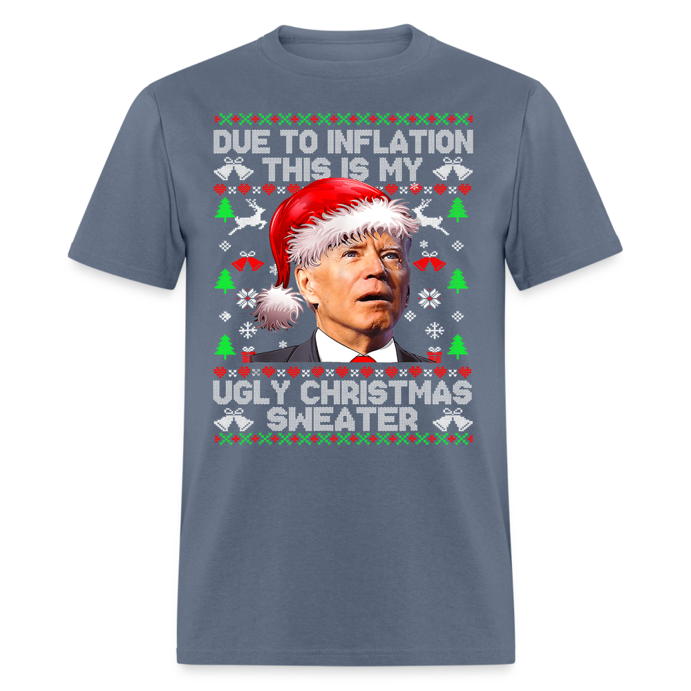 Due To Inflation This Is My Ugly Christmas Sweater Classic T-Shirt - denim