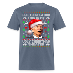 Due To Inflation This Is My Ugly Christmas Sweater Classic T-Shirt - denim