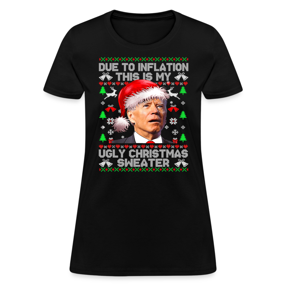 Due To Inflation This Is My Ugly Christmas Sweater Women's T-Shirt - black