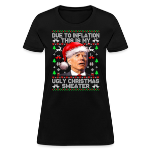 Due To Inflation This Is My Ugly Christmas Sweater Women's T-Shirt - black