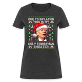 Due To Inflation This Is My Ugly Christmas Sweater Women's T-Shirt - heather black