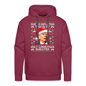 Due To Inflation This Is My Ugly Christmas Sweater Men’s Premium Hoodie - burgundy