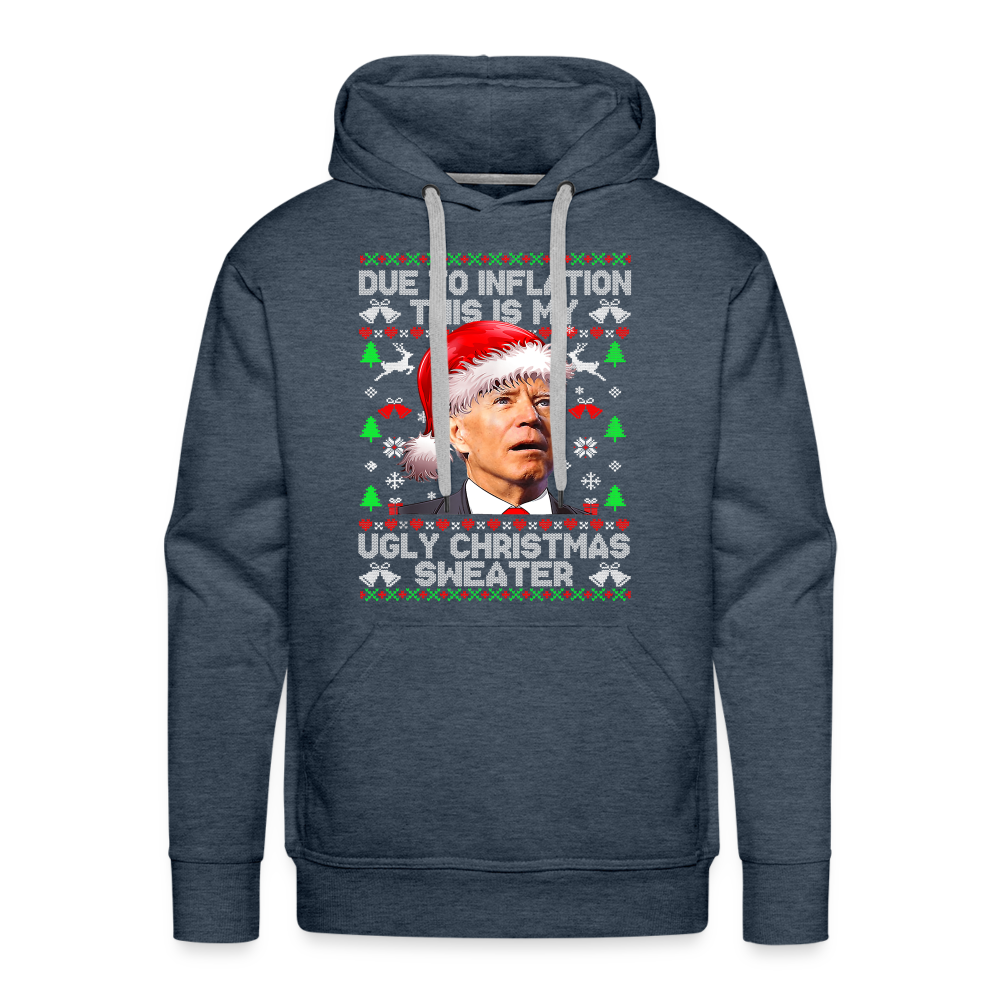 Due To Inflation This Is My Ugly Christmas Sweater Men’s Premium Hoodie - heather denim