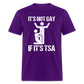 It's Not Gay If It's The TSA Funny Classic T-Shirt - purple