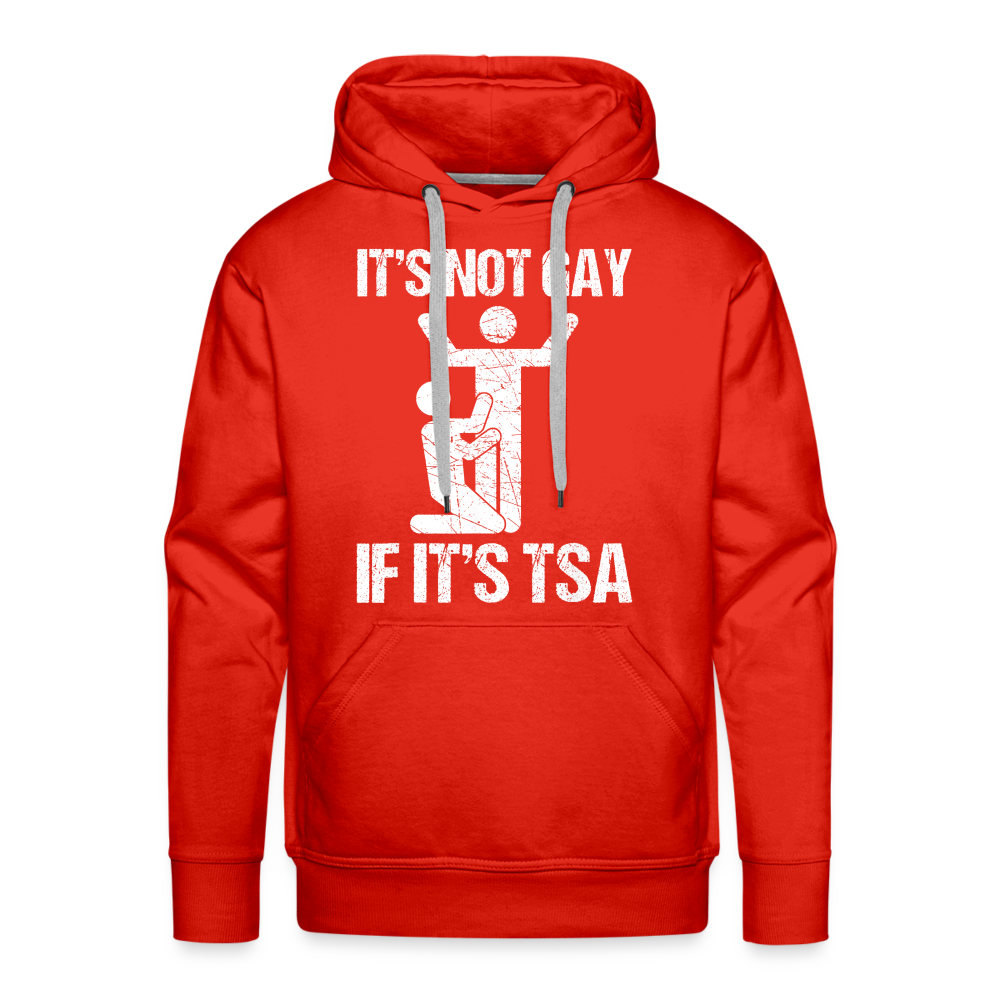 It's Not Gay If It's The TSA Funny Men’s Premium Hoodie - red