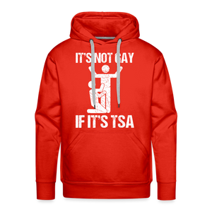 It's Not Gay If It's The TSA Funny Men’s Premium Hoodie - red