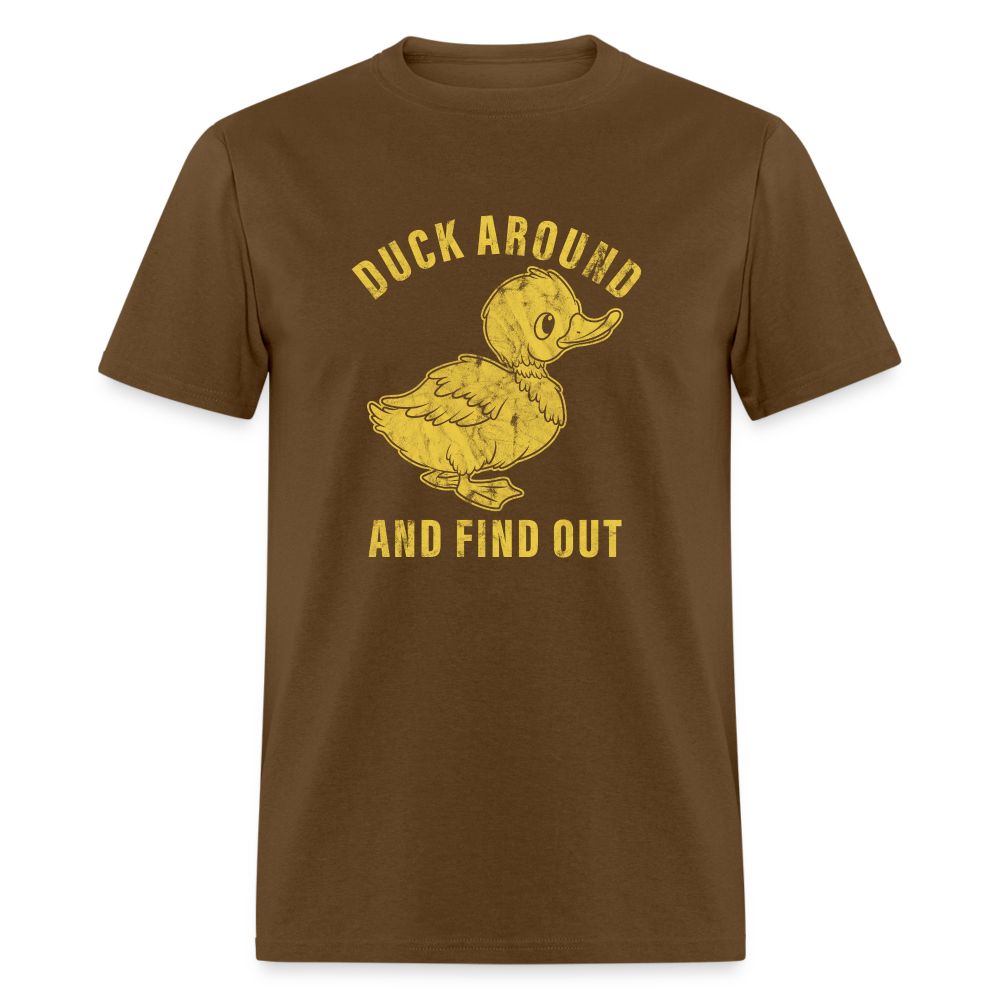 Duck Around And Find Out Funny Classic T-Shirt - brown