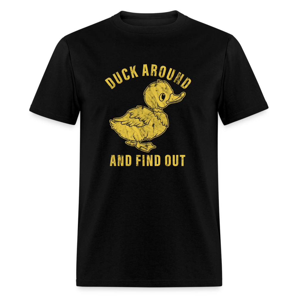 Duck Around And Find Out Funny Classic T-Shirt - black