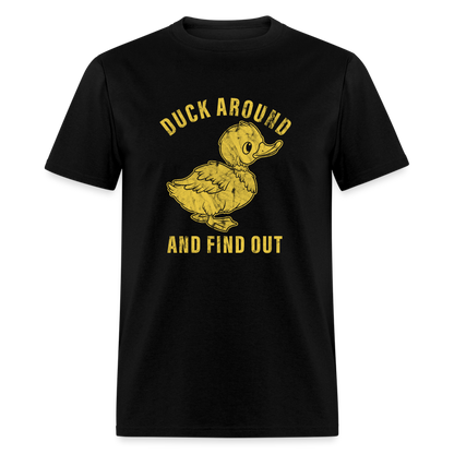 Duck Around And Find Out Funny Classic T-Shirt - black