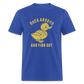 Duck Around And Find Out Funny Classic T-Shirt - royal blue