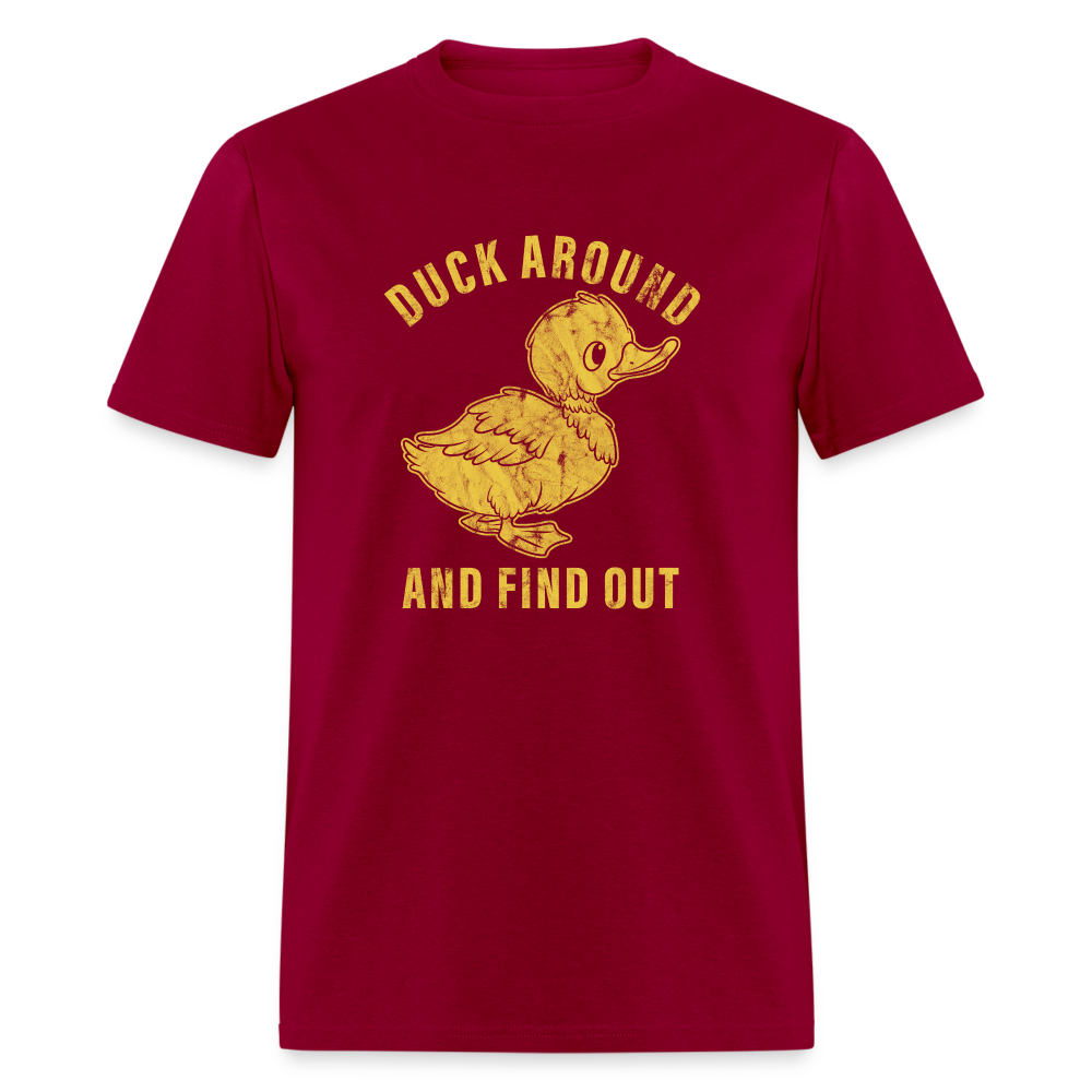 Duck Around And Find Out Funny Classic T-Shirt - dark red