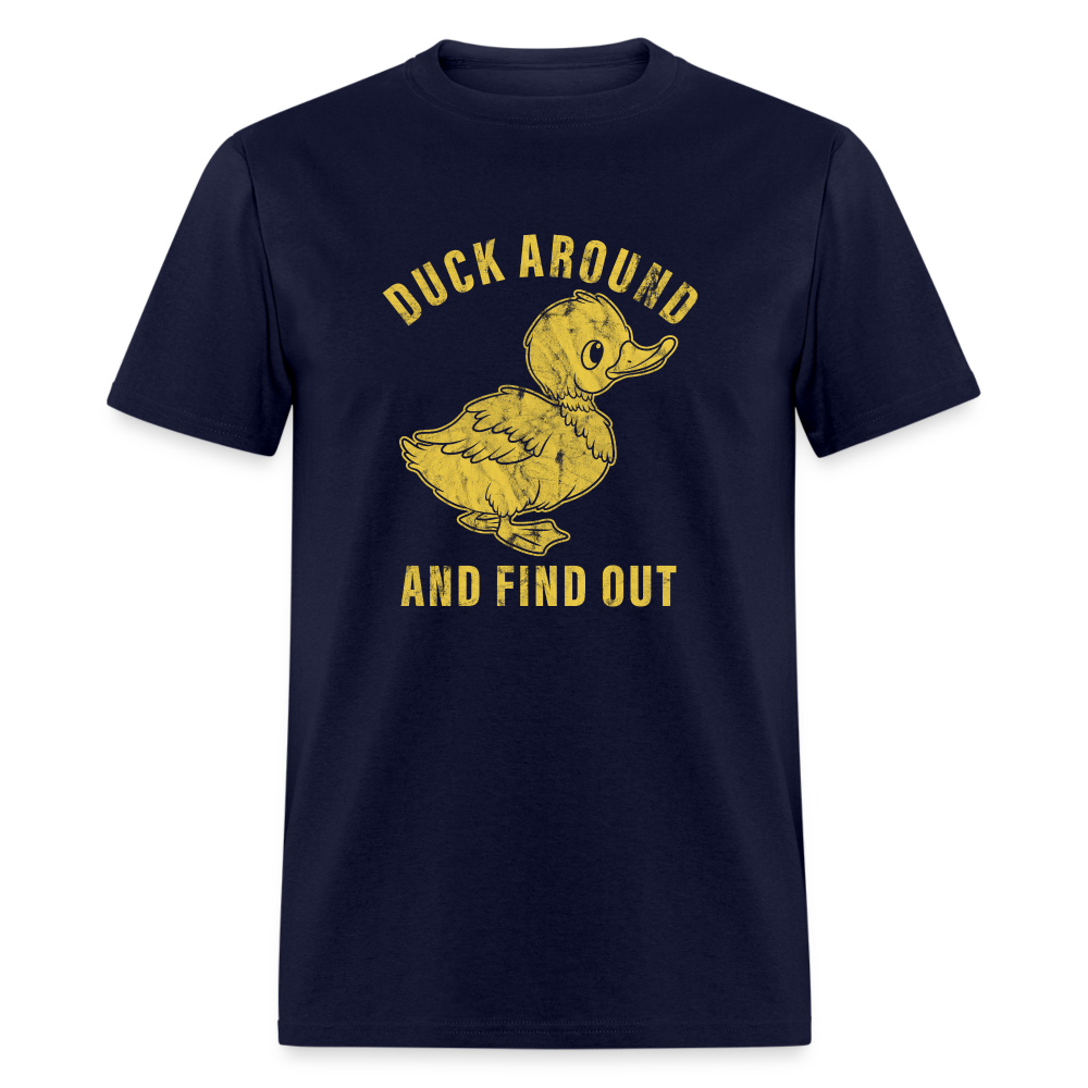 Duck Around And Find Out Funny Classic T-Shirt - navy