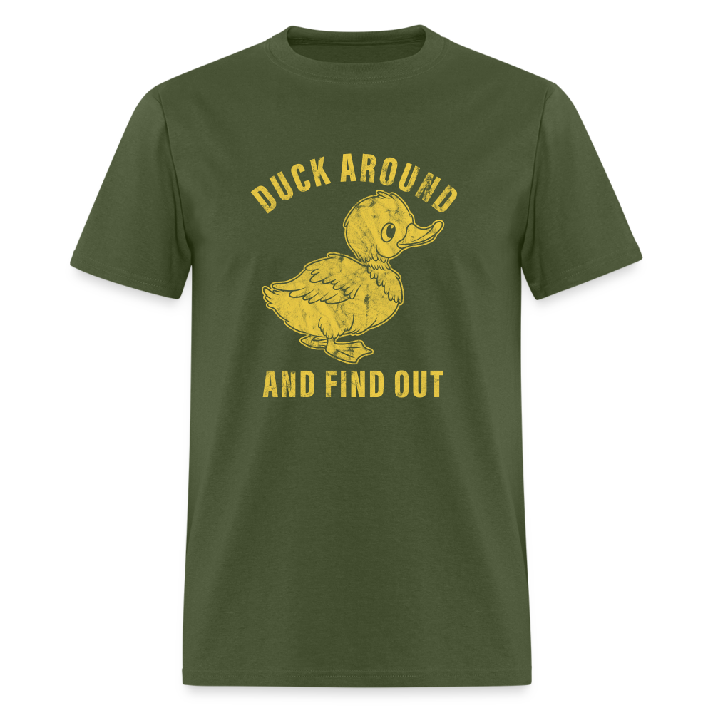 Duck Around And Find Out Funny Classic T-Shirt - military green