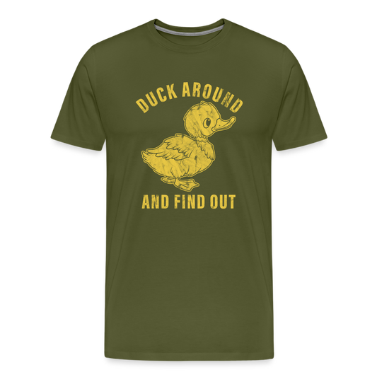 Duck Around And Find Out Funny Men's Premium T-Shirt - olive green