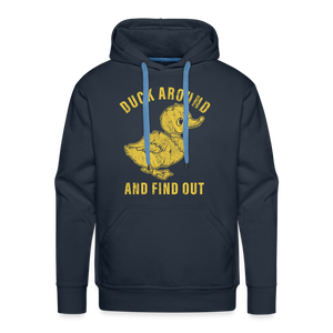 Duck Around And Find Out Funny Men’s Premium Hoodie - navy