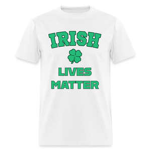 Irish Lives Matter Classic T-Shirt - white