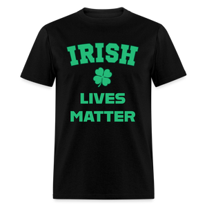 Irish Lives Matter Classic T-Shirt - black