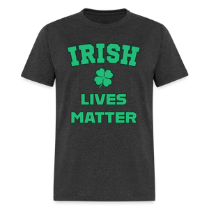 Irish Lives Matter Classic T-Shirt - heather black