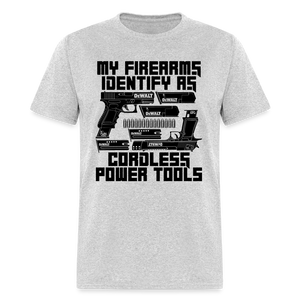 My Firearms Identify As Cordless Power Tools Classic T-Shirt - heather gray