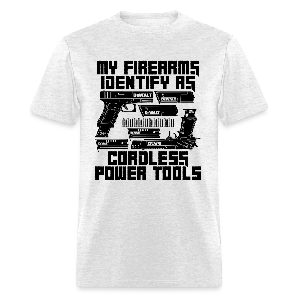 My Firearms Identify As Cordless Power Tools Classic T-Shirt - light heather gray