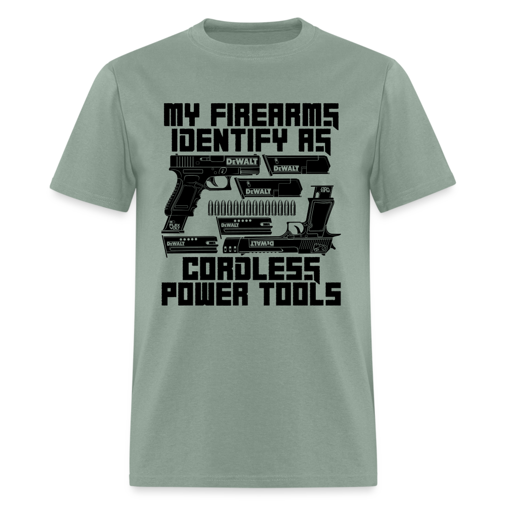 My Firearms Identify As Cordless Power Tools Classic T-Shirt - sage