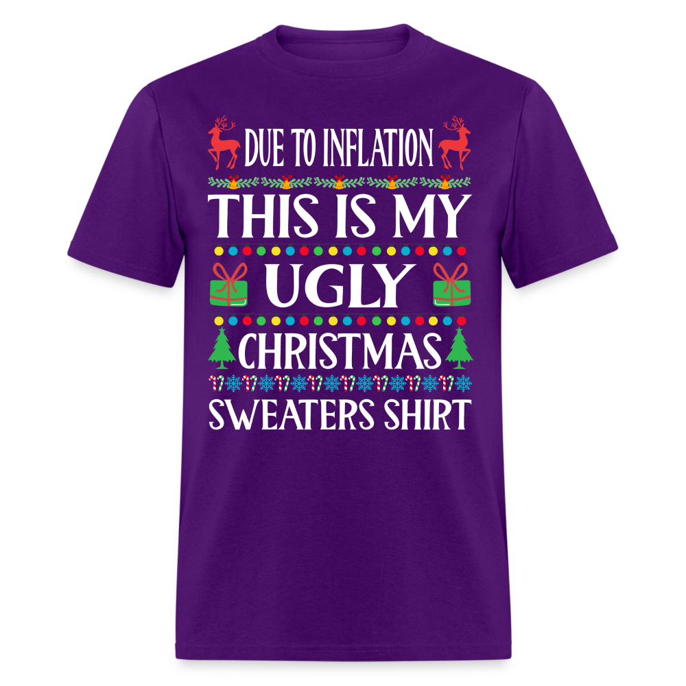 Due To Inflation This Is My Ugly Christmas Sweater Classic T-Shirt - purple