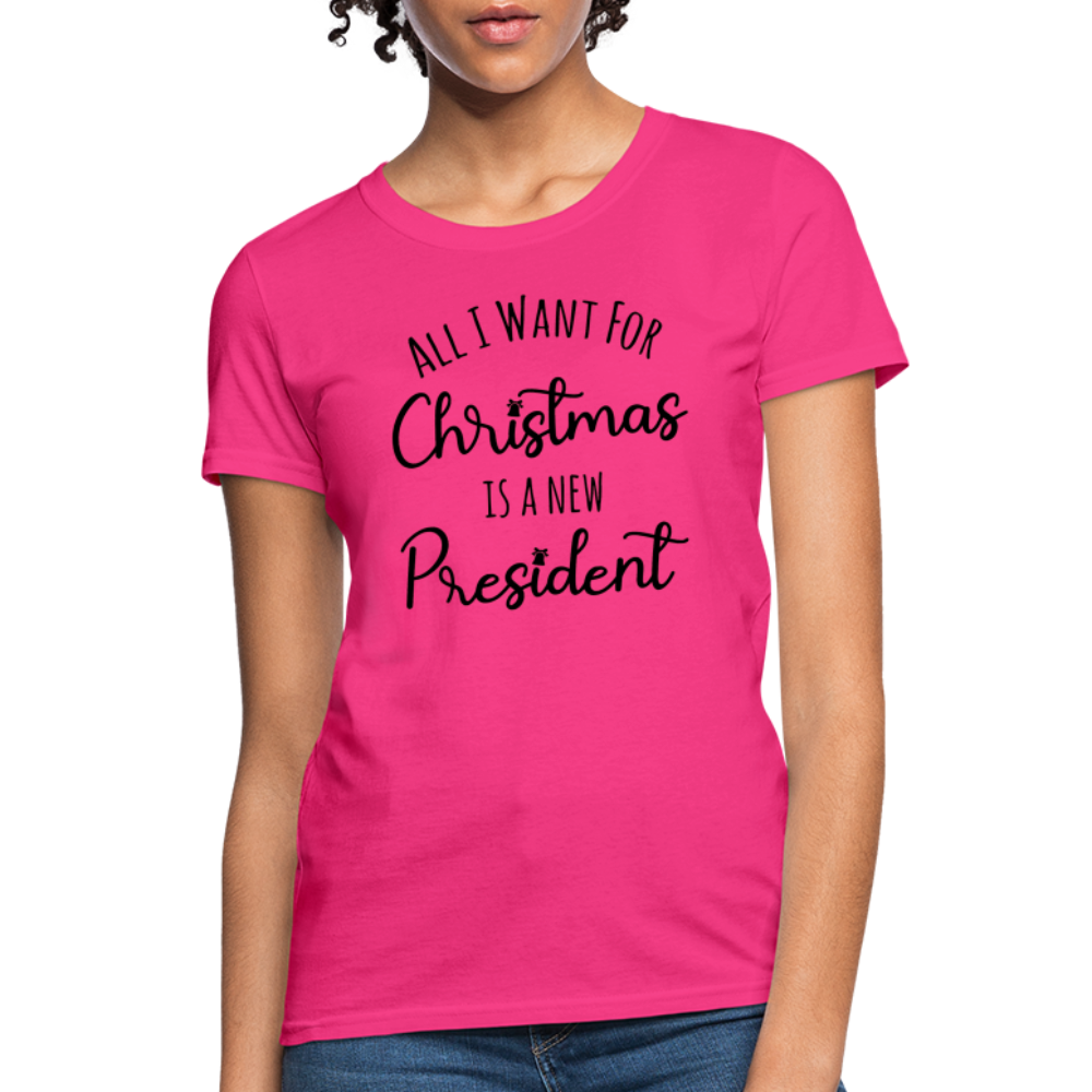 All I Want For Christmas Is A NEW PRESIDENT Women's T-Shirt - fuchsia