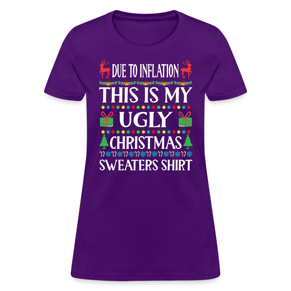 Due To Inflation This Is My Ugly Christmas Sweater Women's T-Shirt - purple