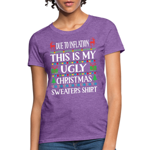 Due To Inflation This Is My Ugly Christmas Sweater Women's T-Shirt - purple heather