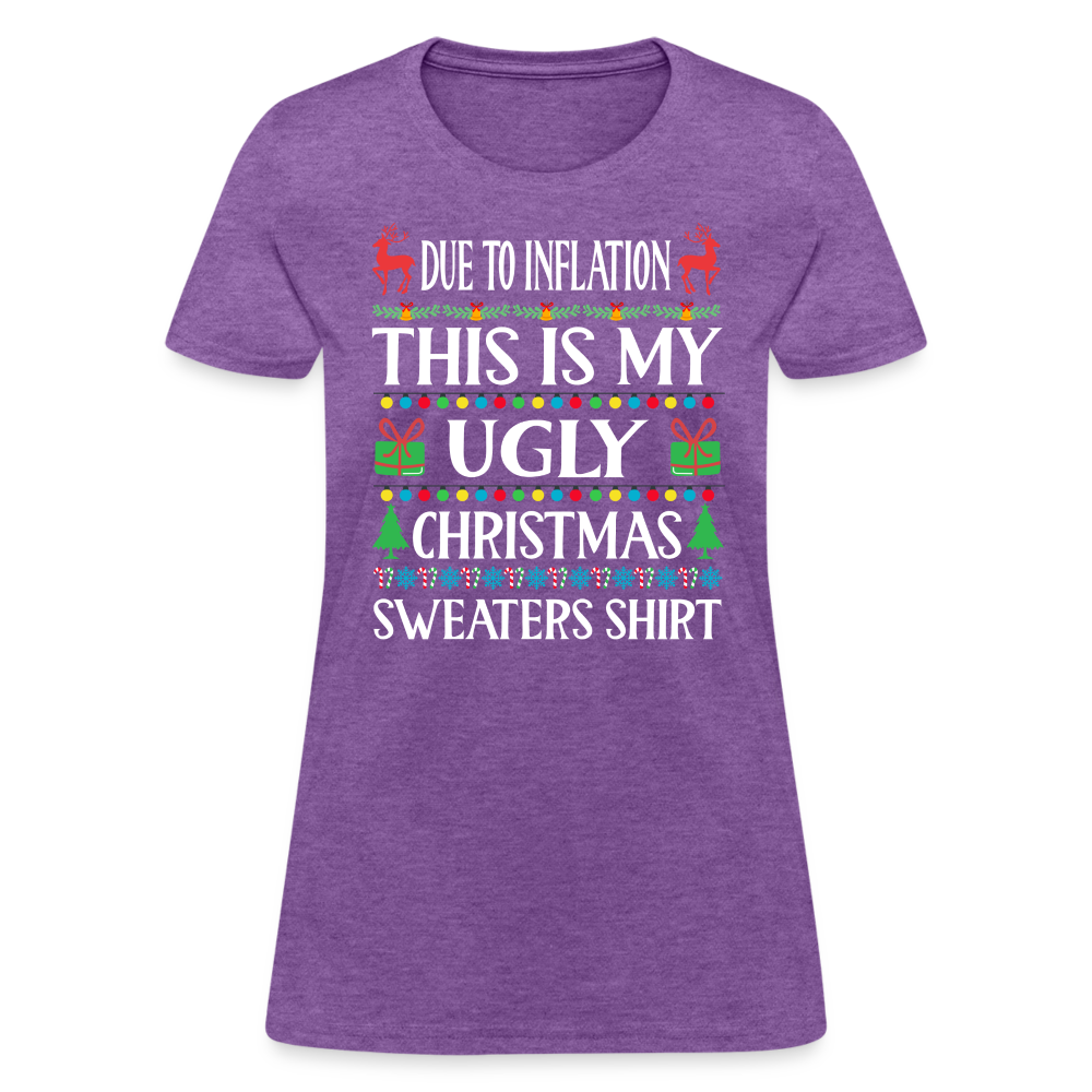 Due To Inflation This Is My Ugly Christmas Sweater Women's T-Shirt - purple heather