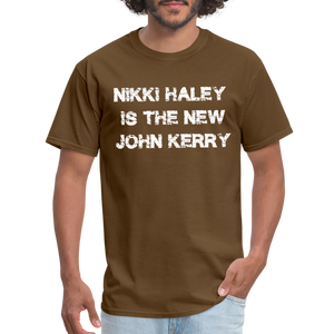 Nikki Haley Is The New John Kerry Classic T-Shirt - brown