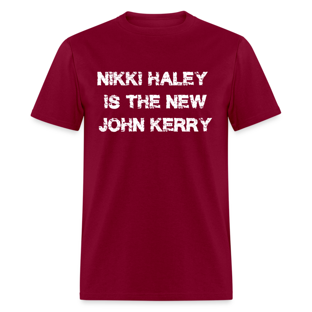 Nikki Haley Is The New John Kerry Classic T-Shirt - burgundy