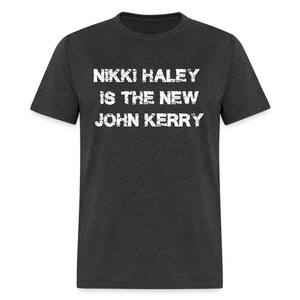 Nikki Haley Is The New John Kerry Classic T-Shirt - heather black