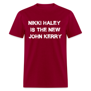 Nikki Haley Is The New John Kerry Classic T-Shirt - dark red