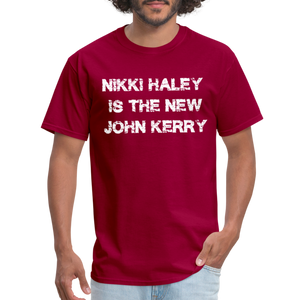 Nikki Haley Is The New John Kerry Classic T-Shirt - dark red